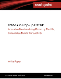 Trends in Pop-up Retail: Innovative Merchandising Driven by Flexible, Dependable Mobile Connectivity