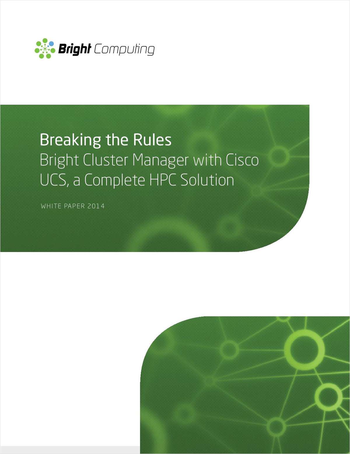 Breaking the Rules: Bright Cluster Manager with Cisco UCS, a Complete HPC Solution