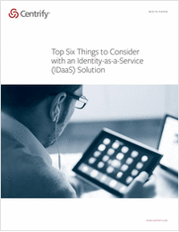 Top Six Things to Consider with an Identity as a Service Solution