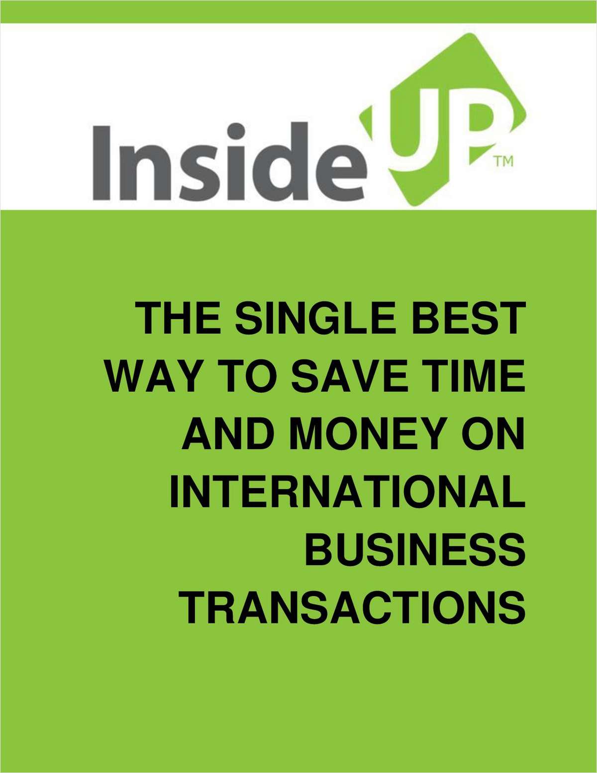 The Single Best Way to Save Time and Money on International Business Transactions