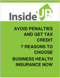 Avoiding Penalties and Earning Tax Credits:  7 Reasons To Choose Business Health Insurance Now