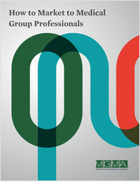 How to Market to Medical Group Professionals