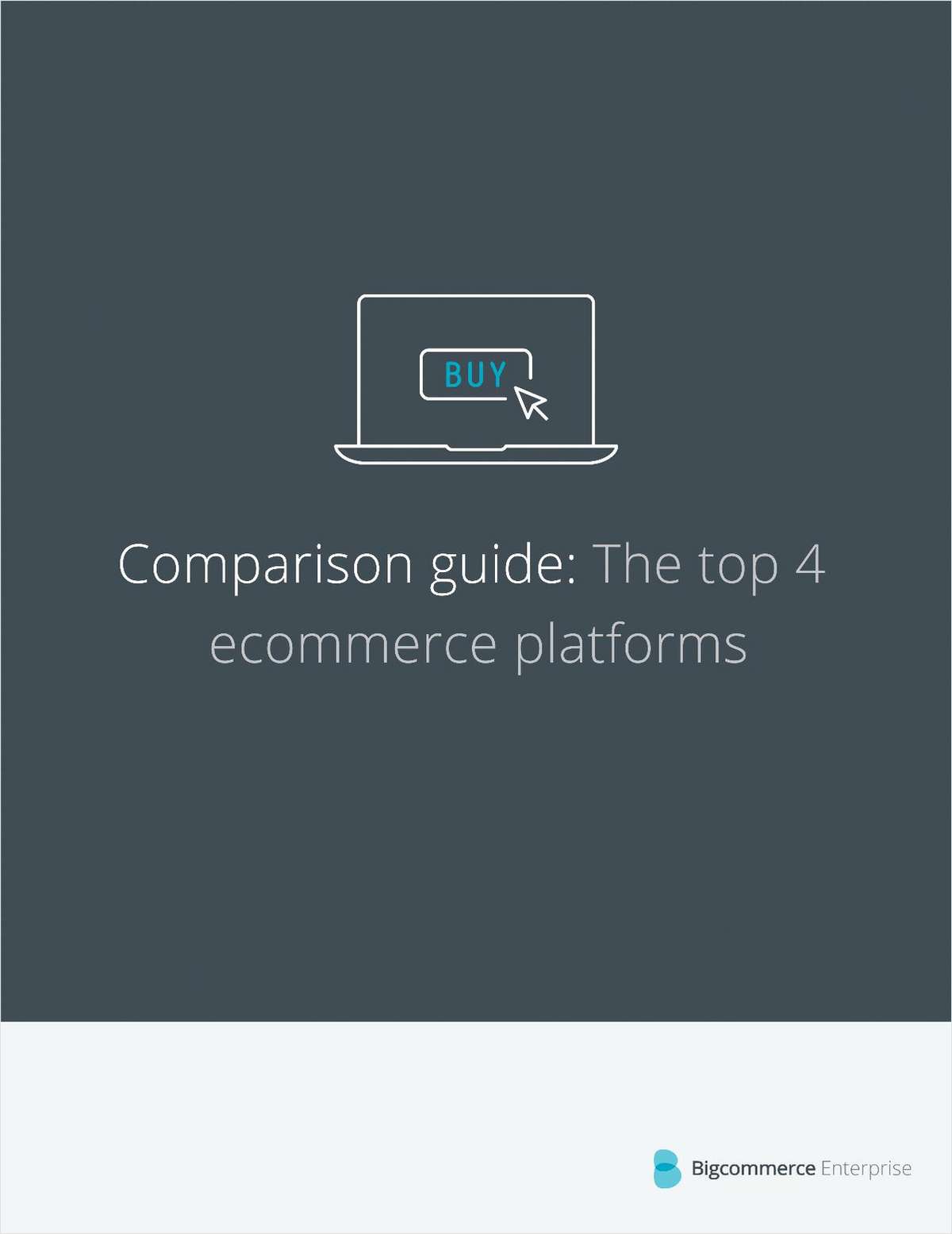 Top 4 Ecommerce Platform Comparison Guide