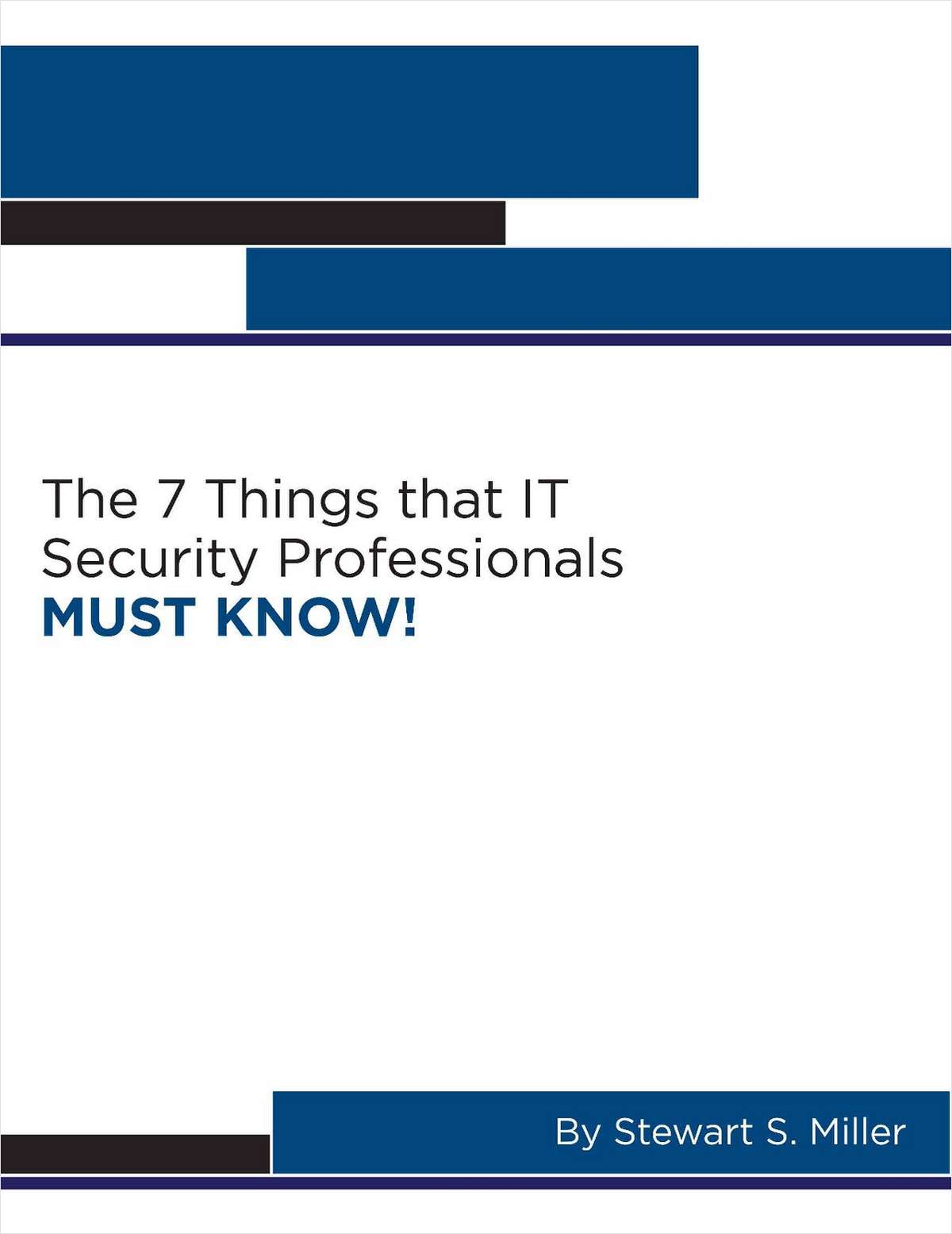 The 7 Things that IT Security Professionals MUST KNOW!