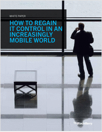 How To Regain IT Control In An Increasingly Mobile World
