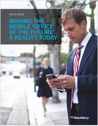 Making the Mobile 'Office of the Future' a Reality Today