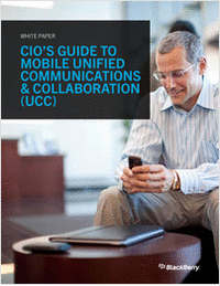The CIO's Guide to Mobile Unified Communications & Collaboration (UCC)