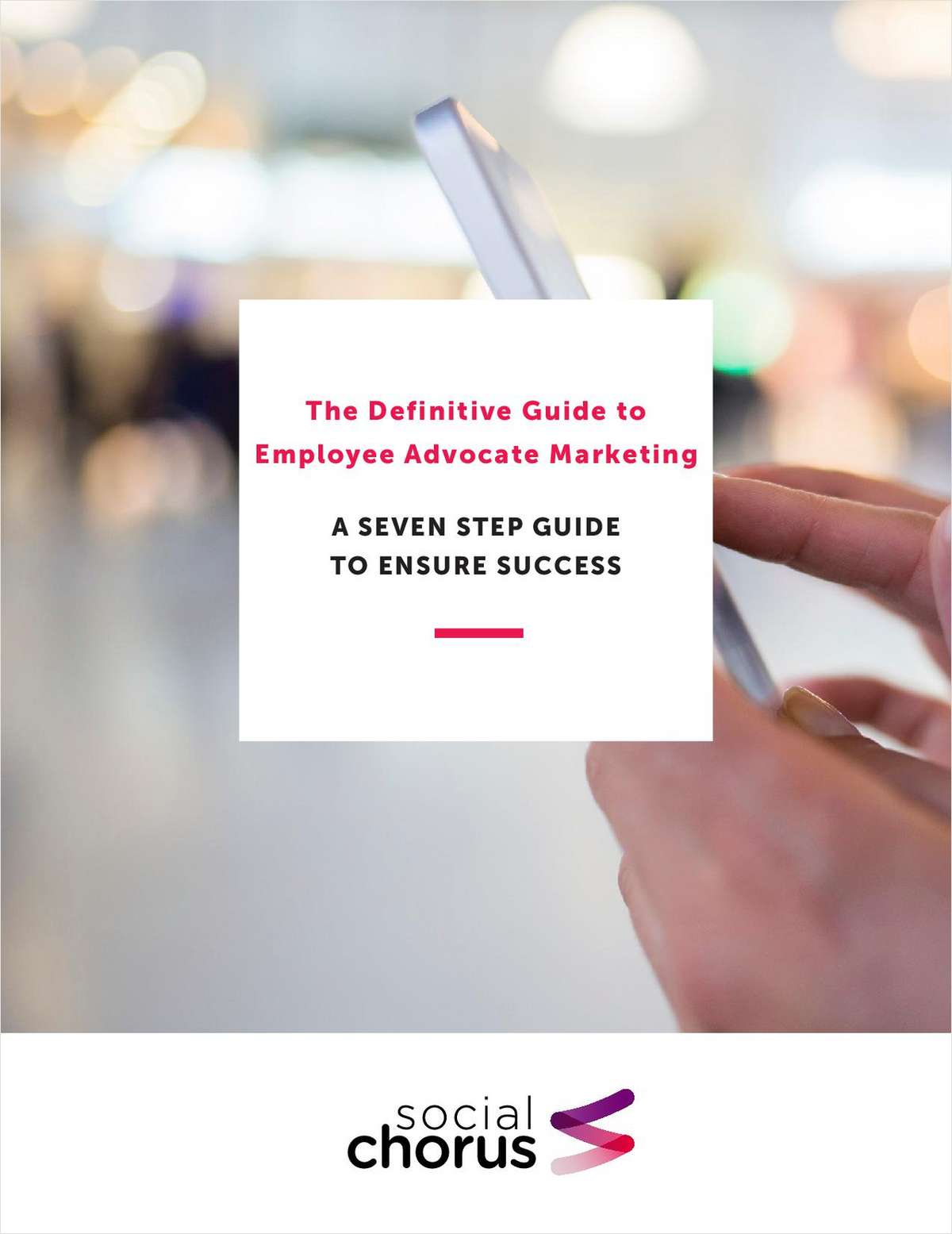 The Definitive Guide to Employee Advocate Marketing