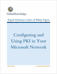 Configuring and Using PKI in Your Microsoft Network