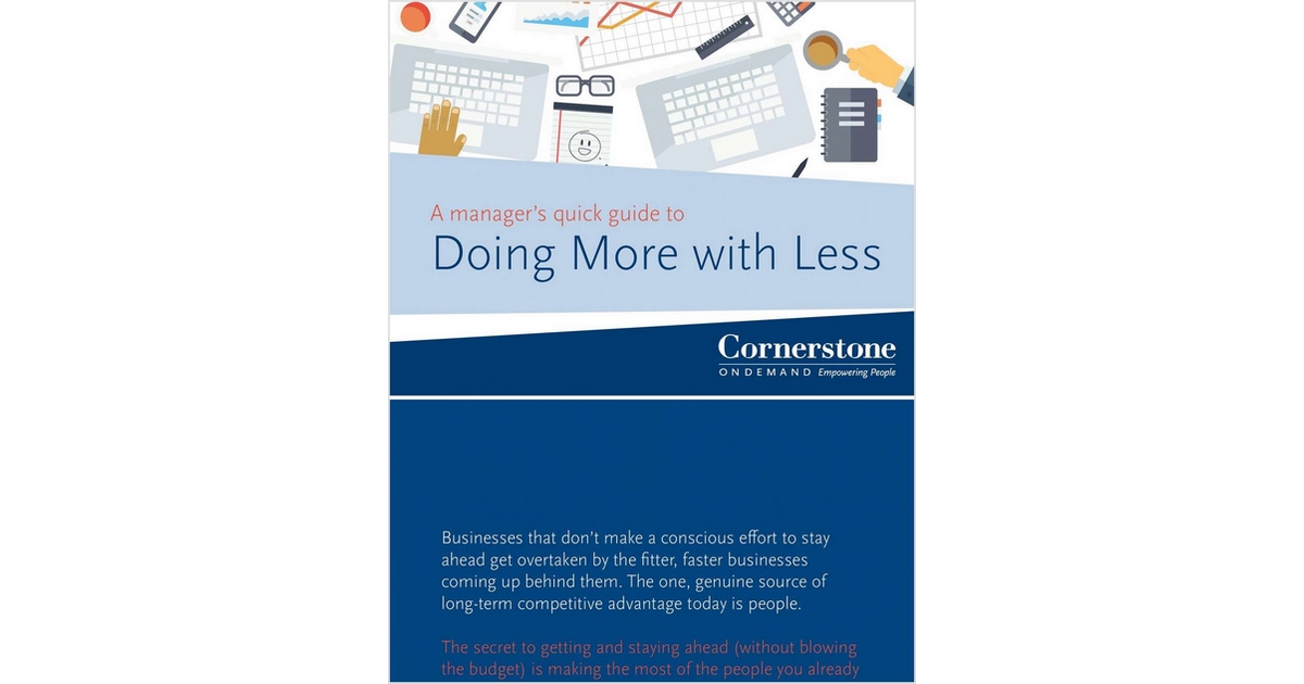 A Manager's Quick Guide to Doing More with Less