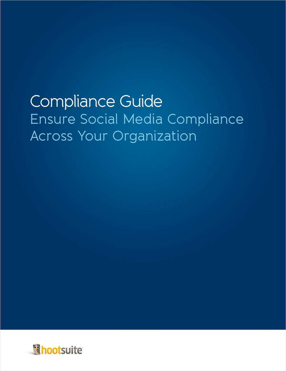 Compliance Guide: Ensure Social Media Compliance Across Your Organization