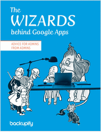 The Wizards of Google Apps - Tips for Admins from Admins