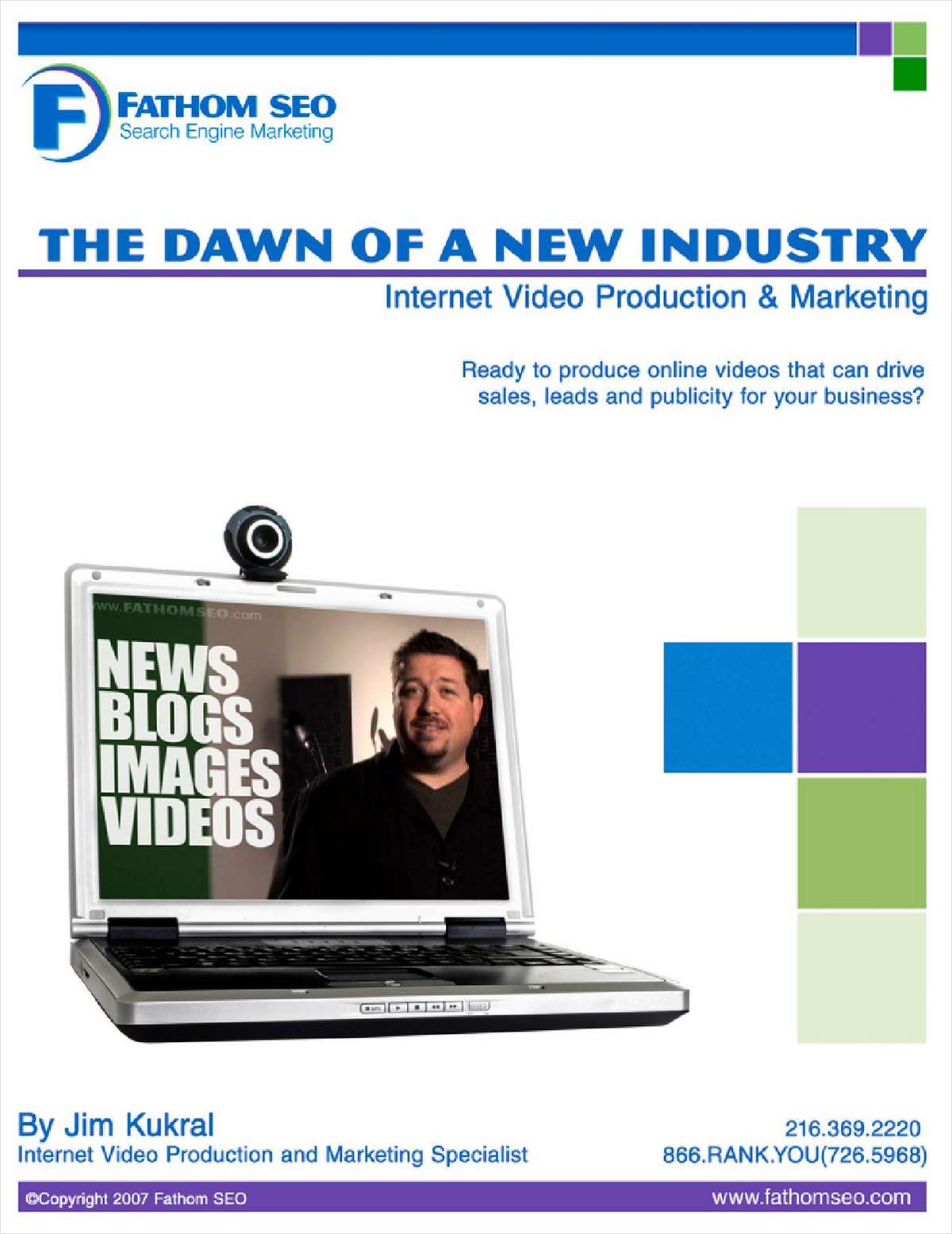 The Dawn of a New Industry - Internet Video Production and Marketing