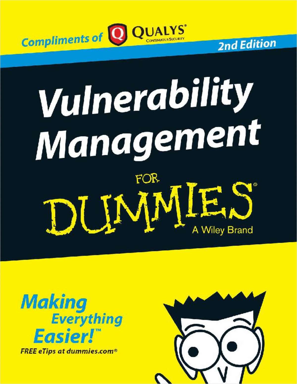 Vulnerability Management. Event Management for Dummies. Filmmaking for Dummies. Voodoo for Dummies.