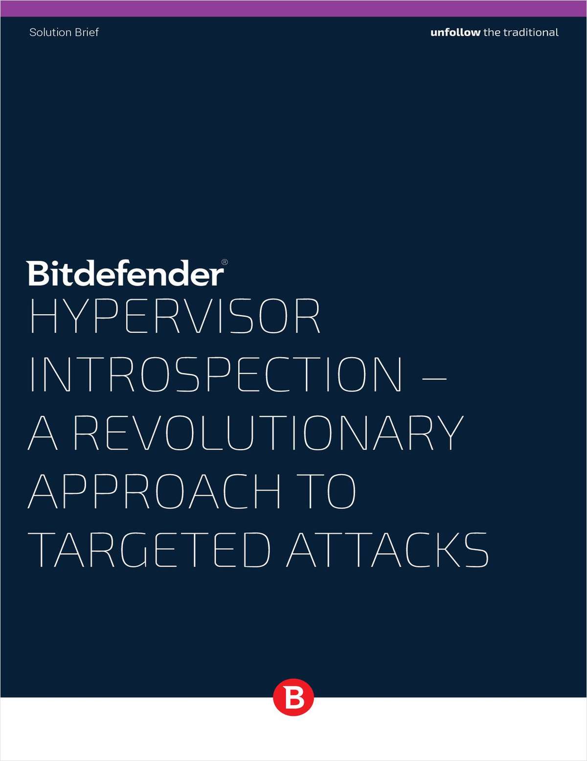 HYPERVISOR INTROSPECTION - A Revolutionary Approach to Targeted Attacks