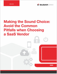 Making the Sound Choice: Avoid the Common Pitfalls When Choosing a SaaS Vendor