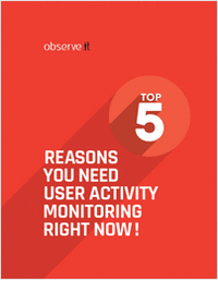 Five Reasons You Need User Activity Monitoring Right Now