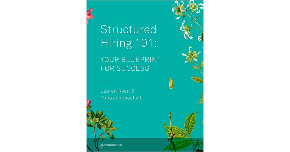 Structured Hiring 101: Your Blueprint for Success