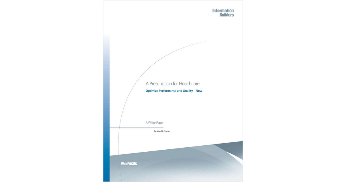 A Prescription for Healthcare: Optimize Performance and Quality Now
