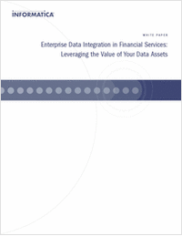 Enterprise Data Integration in Financial Services: Leveraging the Value of Your Data Assets