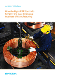 How the Right ERP Can Help Simplify the Ever-Changing Business of Manufacturing