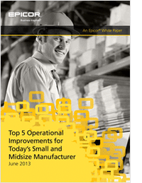 Top 5 Operational Improvements for Today's Small and Midsize Manufacturer