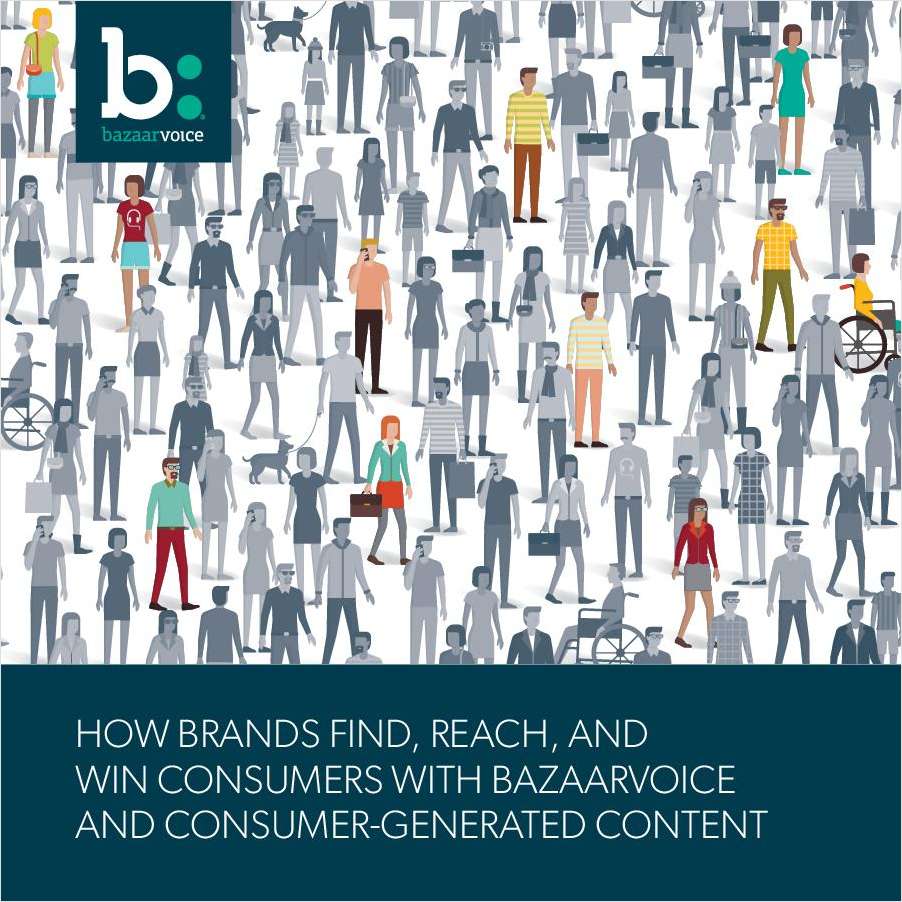 How Brands Find, Reach, and Win Consumers With Bazaarvoice and Consumer-Generated Content