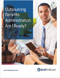 Outsourcing Benefits Administration. Am I Ready?