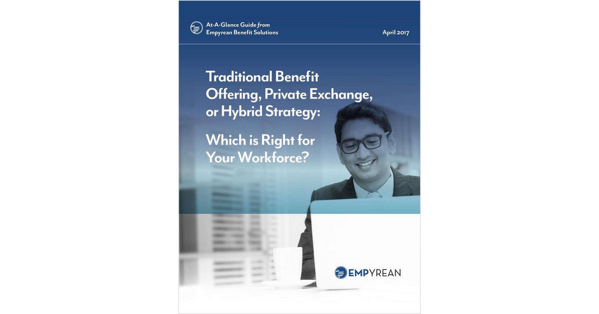 Traditional Benefit Offering, Private Exchange, or Hybrid Strategy: Which is Right for Your Workforce?