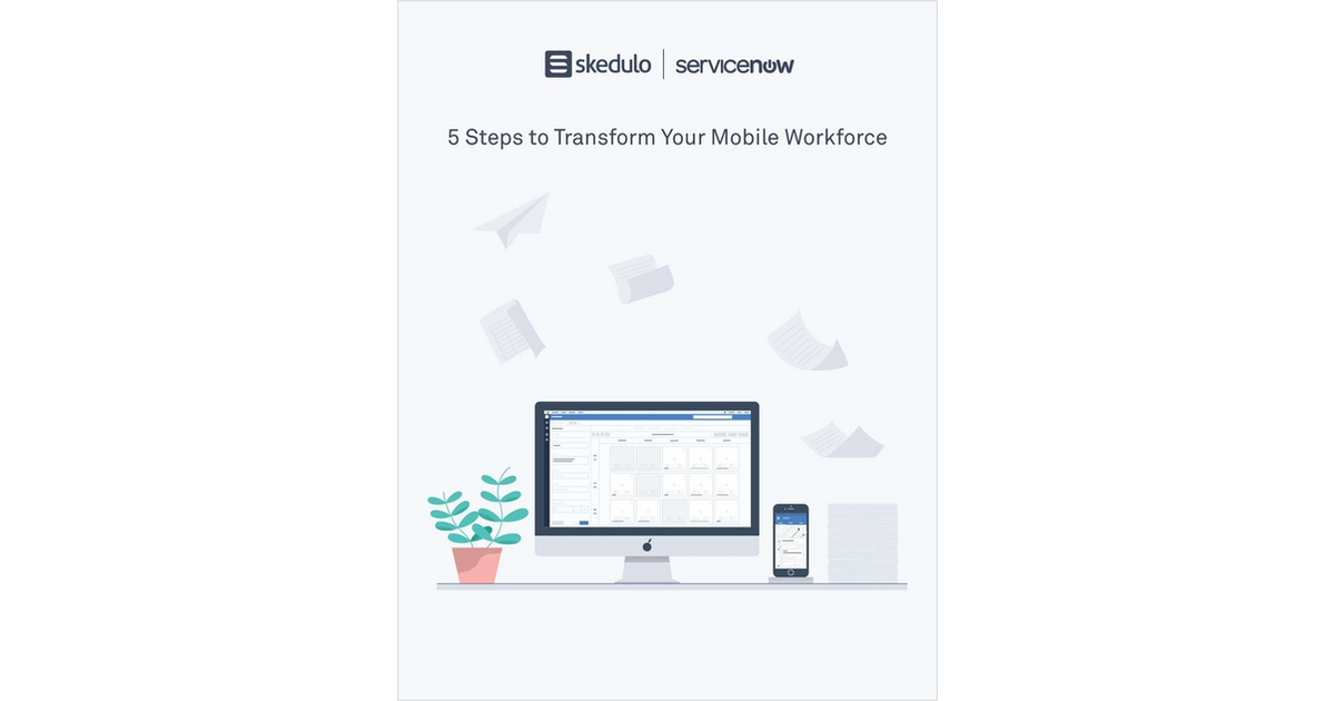 5 Steps to Transform Your Mobile Workforce