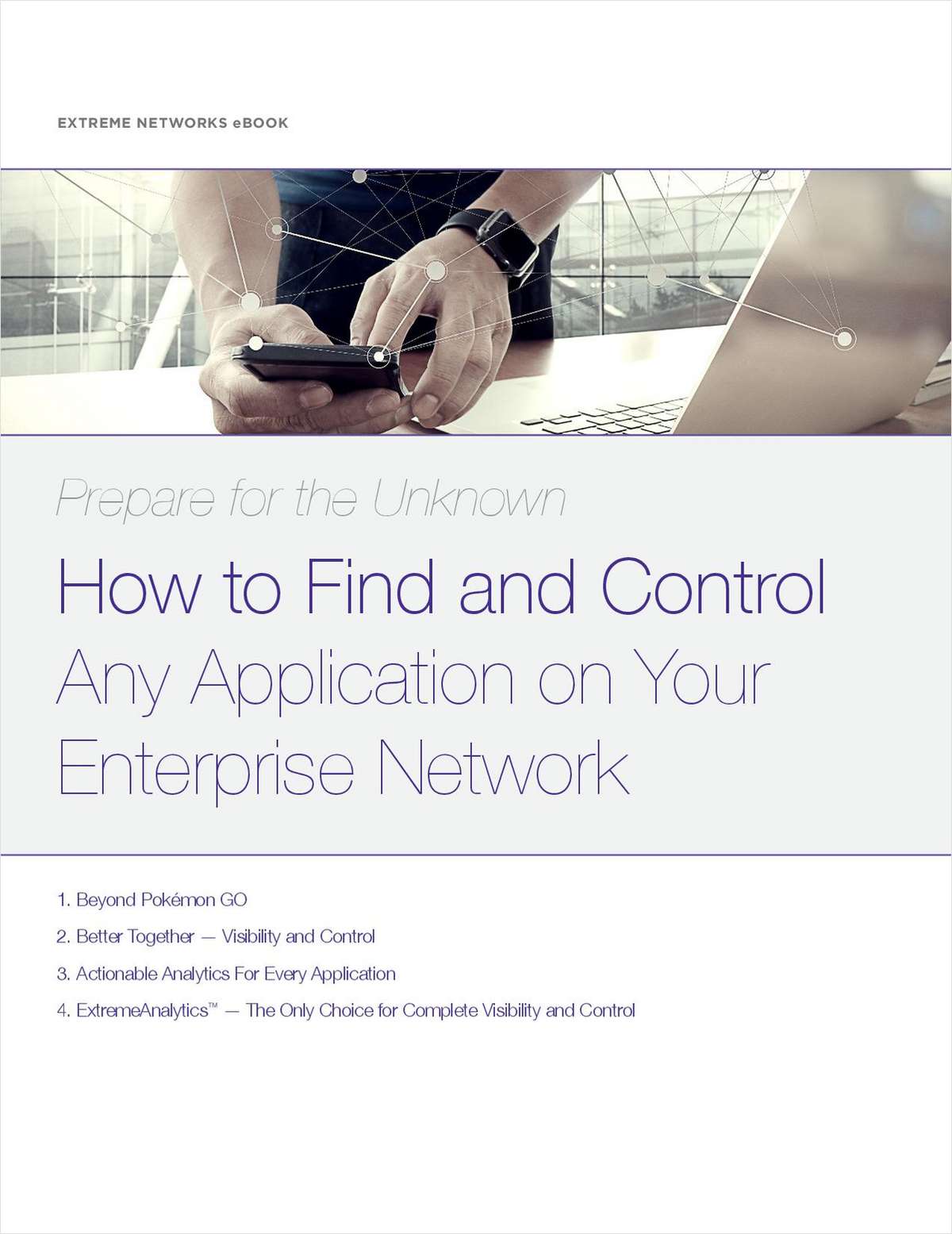 Prepare for the Unknown: How to Find and Control Any Application on Your Enterprise Network