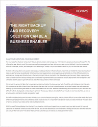 The Right Backup and Recovery Solution Can be a Business Enabler