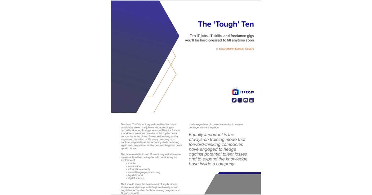 The Tough Ten: Ten IT Jobs, IT Skills, and Freelance Gigs You'll Be Hard-pressed to Fill Anytime Soon