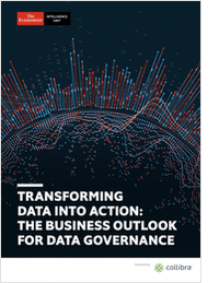 Transforming Data Into Action: The Business Outlook for Data Governance