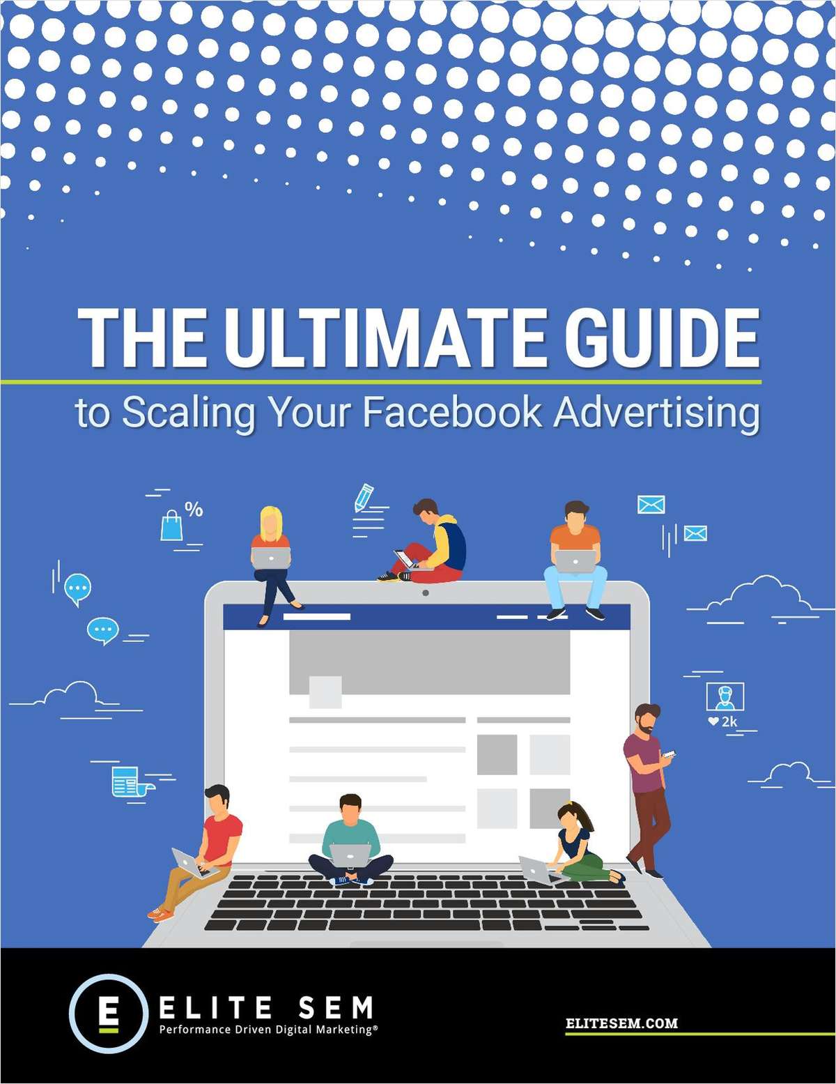 The Ultimate Guide to Scaling Your Facebook Advertising