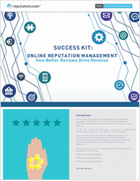Success Kit: Online Reputation Management for Healthcare Providers- How Better Reviews Drive Revenue