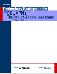 A Secure Access Landscape: Technology Backgrounder on SSL VPNs