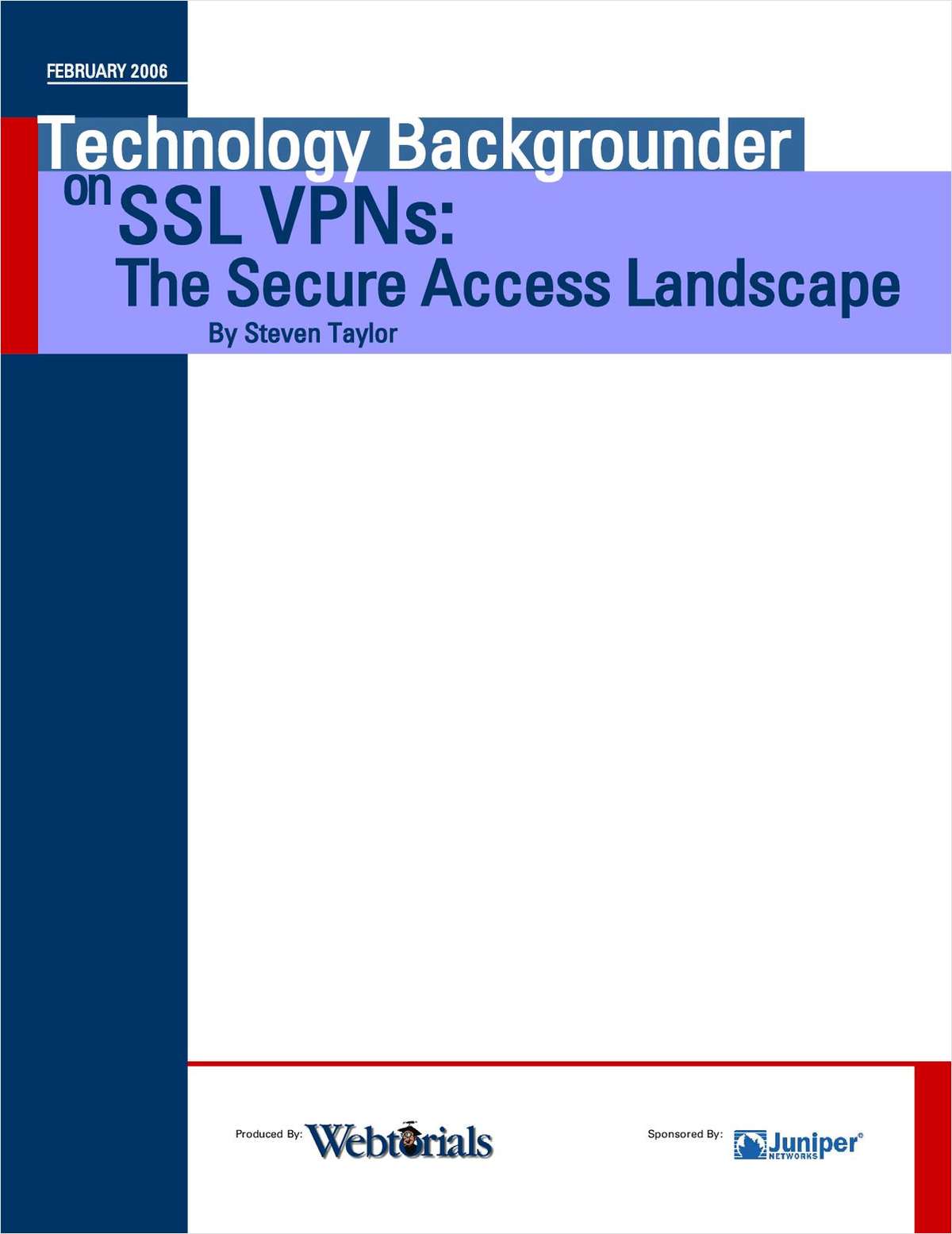 A Secure Access Landscape: Technology Backgrounder on SSL VPNs