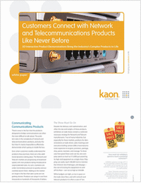 Customers Connect with Network and Telecom Products Like Never Before