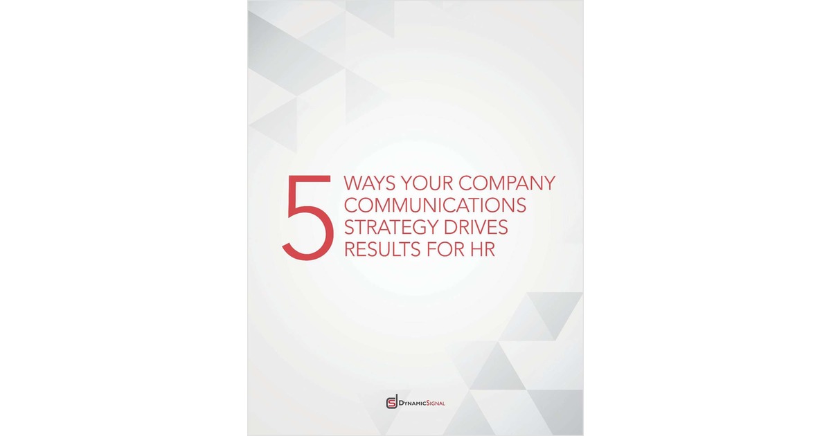 5 Ways Your Company Communications Strategy Drives Results For HR