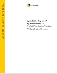 Symantec Backup Exec System Recovery 7.0: The Gold Standard in Complete Windows System Recovery