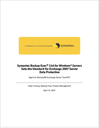 Symantec Backup Exec™ 11d for Windows® Servers Sets the Standard for Exchange 2007 Server Data Protection