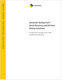 Symantec Backup Exec™ Quick Recovery and Off-Host Backup Solutions for Microsoft® Exchange Server 2003 and Microsoft SQL Server