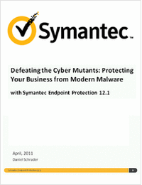 Defeating the Cyber Mutants: Protecting Your Business from Modern Malware