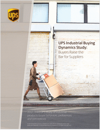 UPS Industrial Buying Dynamics Study:  Buyers Raise the Bar for Suppliers