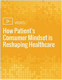 How Patient's Consumer Mindset is Reshaping Healthcare