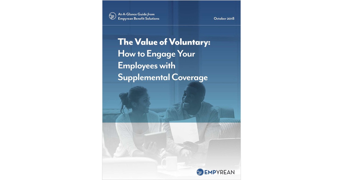 The Value of Voluntary: How to Engage Your Employees with Supplemental Coverage