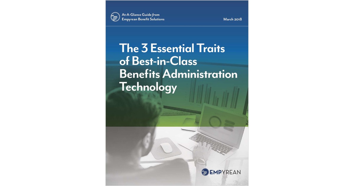 The 3 Essential Traits of Best-in-Class Benefits Administration Technology