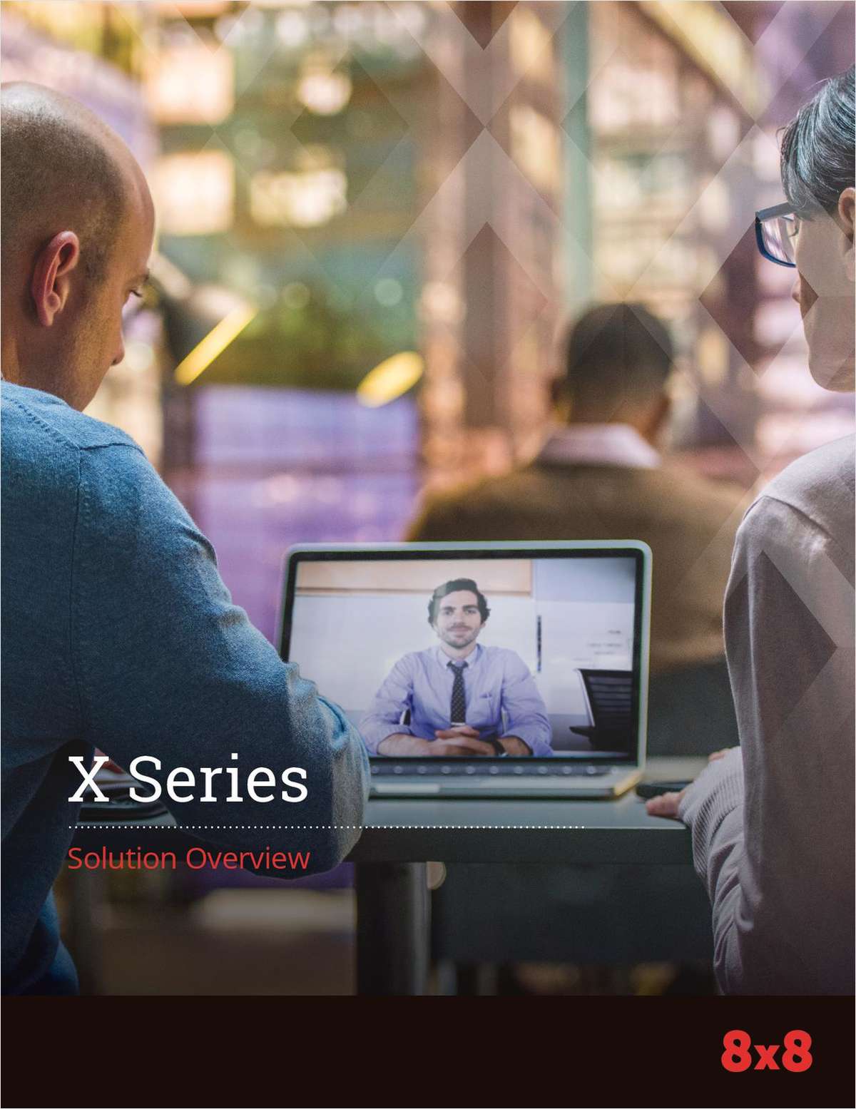 The Communications Hub for Employees and Customers: 8x8 X Series Overview