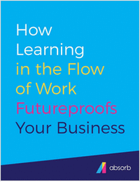 How Learning in the Flow of Work Futureproofs Your Business